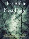 That Affair Next Door - Anna Katharine Green