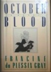 October Blood - Francine du Plessix Gray