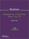 Rhapsody, No. 4 from "Four Pieces". Op. 119 - Johannes Brahms