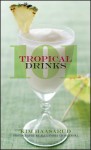 101 Tropical Drinks - Kim Haasarud