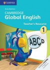 Cambridge Global English Stage 1 Teacher's Resource - Annie Altamirano, Caroline Linse, Elly Schottman