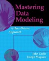 Mastering Data Modeling: a User-Driven Approach - Joseph MaGuire