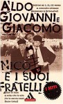 Nico e i suoi fratelli - Aldo Baglio, Giovanni Storti, Giacomo Poretti