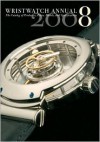 Wristwatch Annual 2008: The Catalog of Producers, Models, and Specifications - Peter Braun