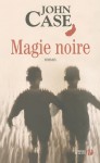 Magie Noire - John Case