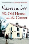 The Old House on the Corner - Maureen Lee