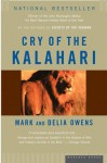 Cry of the Kalahari - Mark James Owens, Cordelia Dykes Owens