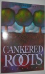 Cankered Roots - G.G. Vandagriff