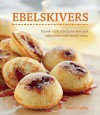 Ebelskivers: Filled Pancakes and Other Mouthwatering Miniatures - Kevin Crafts, Erin Kunkel