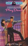 Play Dead (Hart and Soul, No 2) - Jahnna N. Malcolm