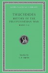 History of the Peloponnesian War: Bk. 5-6 (Loeb Classical Library) - Thucydides, C.F. Smith