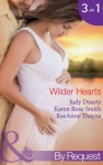 Wilder Hearts (Mills & Boon By Request) (The Wilder Family - Book 4): Once Upon a Pregnancy / Her Mr Right? / A Merger...or Marriage? - Judy Duarte, Karen Rose Smith, RaeAnne Thayne