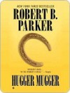 Hugger Mugger (Spenser, #27) - Robert B. Parker