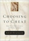 Choosing to Cheat: Who Wins When Family and Work Collide? - Andy Stanley