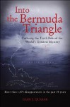 Into the Bermuda Triangle : Pursuing the Truth Behind the World's Greatest Mystery - Gian Quasar