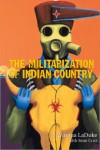 The Militarization of Indian Country (Makwa Enewed) - Winona LaDuke