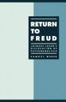 Return to Freud: Jacques Lacan's Dislocation of Psychoanalysis - Samuel Weber, Michael Levine