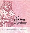 King Arthur: A Casebook: A Casebook - Edward Donald Kennedy