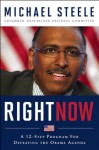 Right Now: A 12-Step Program For Defeating The Obama Agenda - Michael Steele