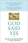 God Said Yes - Heather Hornback-Bland, Ninie Hammon