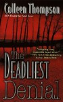 The Deadliest Denial - Colleen Thompson