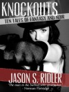 Knockouts: Ten Tales of Fantasy and Noir - Jason S. Ridler