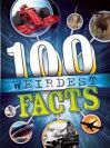 100 Weirdest Facts Ever - Clive Gifford