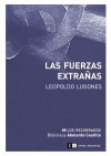 Las fuerzas extrañas - Leopoldo Lugones