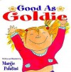 Good as Goldie - Margie Palatini