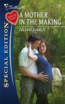 A Mother in the Making - Lilian Darcy