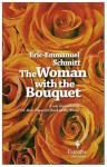 The Woman with the Bouquet - Éric-Emmanuel Schmitt, Alison Anderson