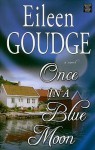 Once In A Blue Moon - Eileen Goudge