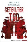 Geteilter Tod: Thriller (German Edition) - Hilary Norman, Rainer Schumacher