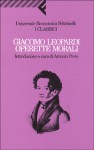 Operette morali - Giacomo Leopardi, Antonio Prete