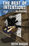 Best of Intentions: The Avow Anthology - Keith Rosson