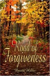 Road of Forgiveness - David Hills