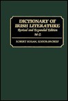 Dictionary of Irish Literature: Revised and Expanded Edition - Robert Hogan