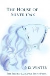 The House of Silver Oak - Nix Winter