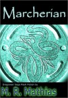 Marcherian (Dragoneer Saga - Flash Fiction) - M.R. Mathias