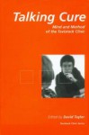 The Talking Cure: Mind and Method of the Tavistock Clinic: Mind and Method of the Tavistock Clinic - David Taylor