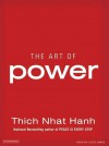 The Art of Power - Thích Nhất Hạnh, Lloyd James