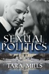 Sexual Politics - Tara Mills