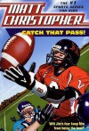 Catch That Pass - Matt Christopher