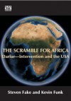 The Scramble for Africa: Darfur--Intervention and the USA - Steven Fake, Kevin Funk