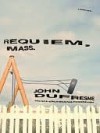 Requiem, Mass.: A Novel - John Dufresne