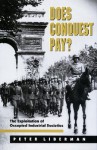 Does Conquest Pay?: The Exploitation of Occupied Industrial Societies - Peter Liberman