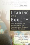 Leading for Equity: The Pursuit of Excellence in the Montgomery County Public Schools - Stacey M. Childress, Denis P. Doyle, David A. Thomas