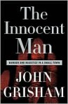 The Innocent Man - John Grisham