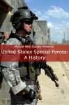 United States Special Forces: A History - Minute Help Guides