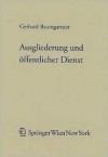 Ausgliederung Und öffentlicher Dienst (Forschungen Aus Staat Und Recht) (German Edition) - Gerhard Baumgartner